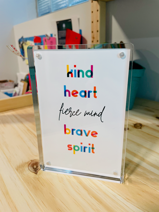 Frame - Kind Heart. Fierce Mind. Brave Spirit