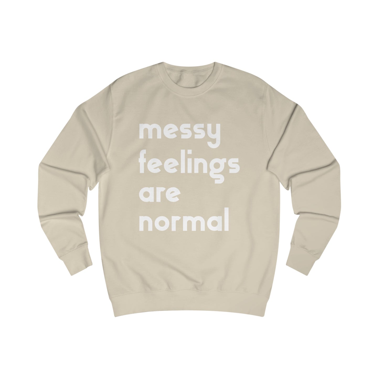 Unisex Sweatshirt / #goodgriefproject / messy feelings are normal