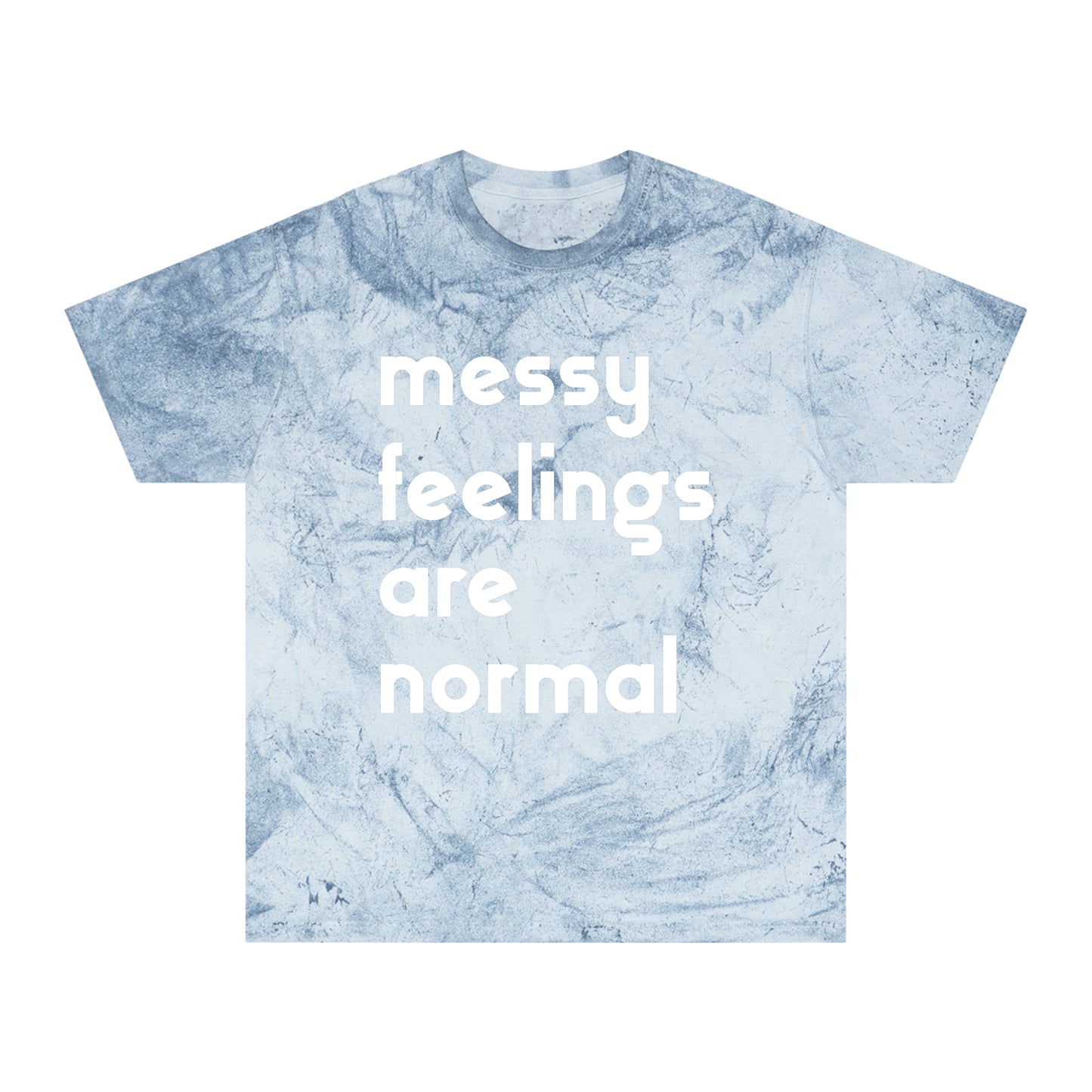 Unisex Color Blast T-Shirt / #goodgriefproject / messy feelings are normal