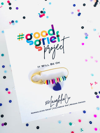 It Will Be Ok | #goodgriefprojectbyxo Accessory Pin