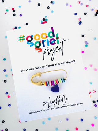 Do What Makes Your Heart Happy | #goodgriefprojectbyxo Accessory Pin