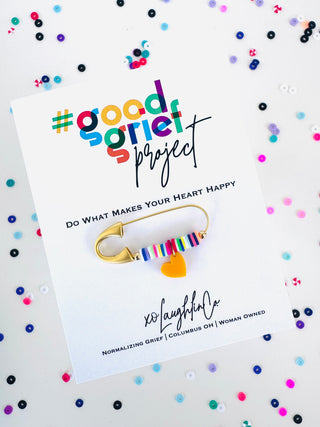 Do What Makes Your Heart Happy | #goodgriefprojectbyxo Accessory Pin