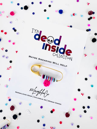 Maybe Swearing Will Help | I’m Dead Inside Collection | Accessory Pin