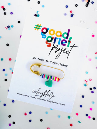 Be True To Your Heart | #goodgriefprojectbyxo Accessory Pin