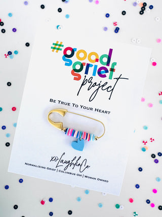 Be True To Your Heart | #goodgriefprojectbyxo Accessory Pin