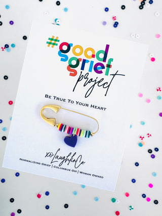 Be True To Your Heart | #goodgriefprojectbyxo Accessory Pin