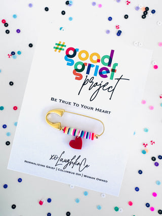 Be True To Your Heart | #goodgriefprojectbyxo Accessory Pin
