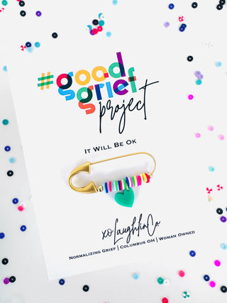 It Will Be Ok | #goodgriefprojectbyxo Accessory Pin