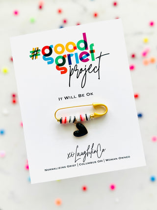2025 FUNDRAISER - BETHANY MILLER - It Will Be Ok | #goodgriefproject Accessory Pin