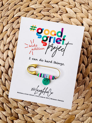 I Can Do Hard Things | Kids Edition | #goodgriefproject Accessory Pin