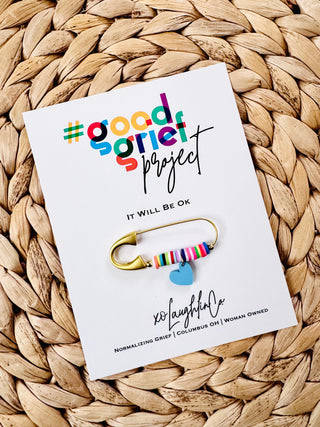 It Will Be Ok | #goodgriefproject Accessory Pin