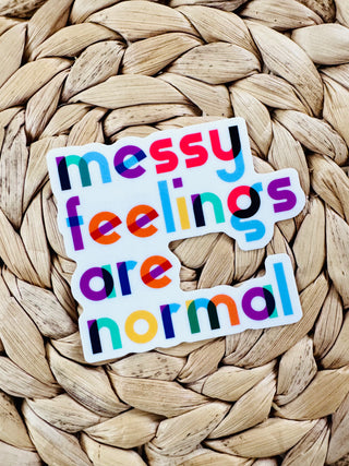 Sticker - messy feelings are normal