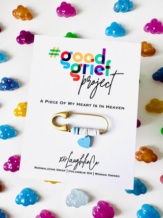 A Piece Of My Heart Is In Heaven | #goodgriefproject Accessory Pin