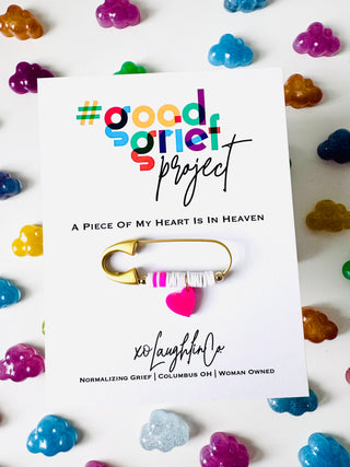 A Piece Of My Heart Is In Heaven | #goodgriefproject Accessory Pin