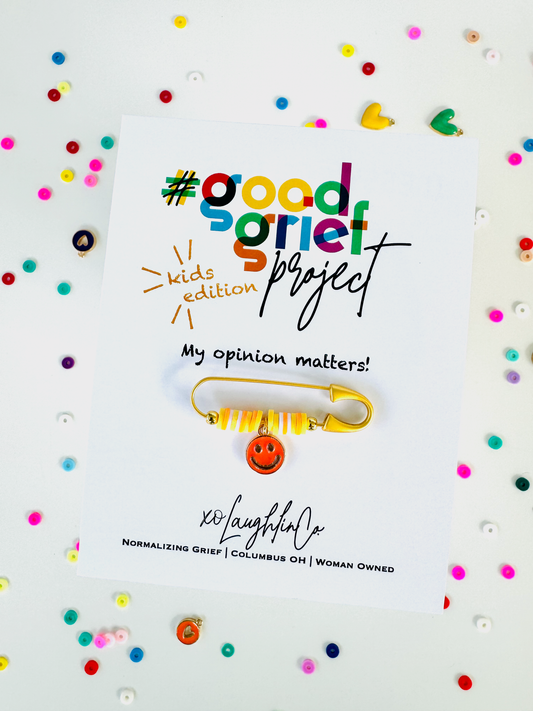 My Opinion Matters | Kids Edition | #goodgriefproject Accessory Pin