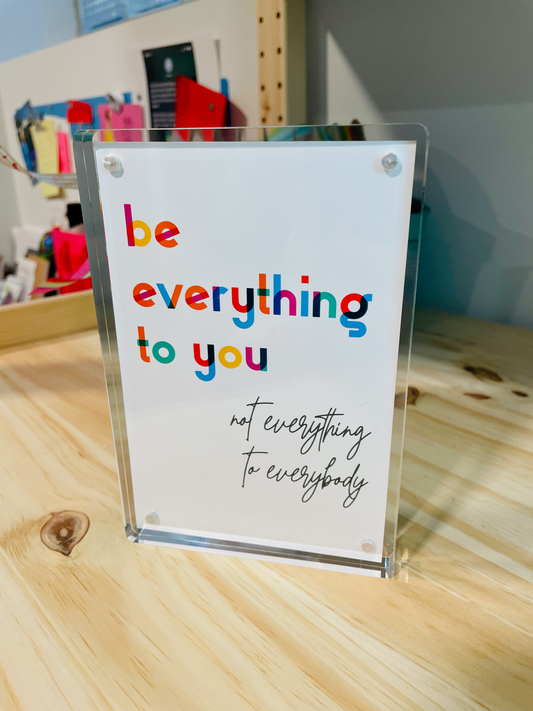 Frame - Be Everything To You, Not Everything To Everyone